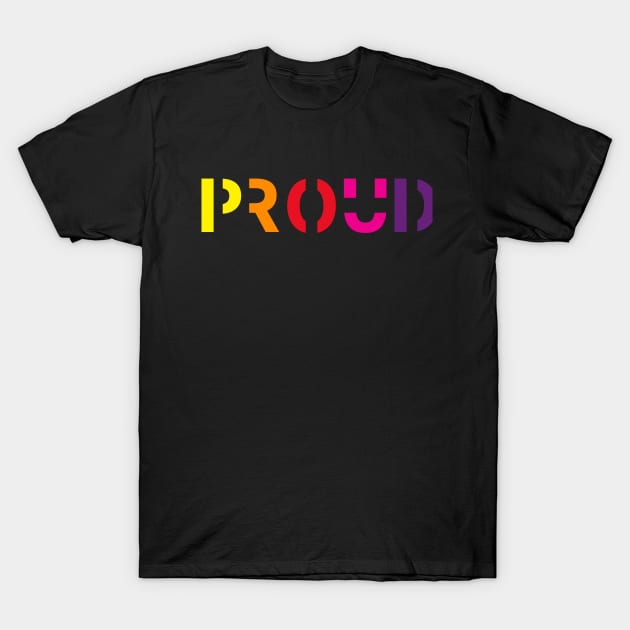 Proud T-Shirt by lonelyweeb